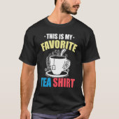 This Is My Favorite Tea  Tea  Tea Drinker Brewing  T-Shirt (Vorderseite)
