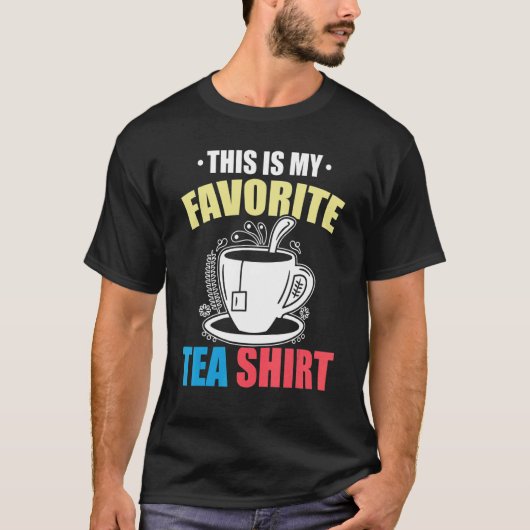 This Is My Favorite Tea  Tea  Tea Drinker Brewing  T-Shirt (Vorderseite)