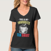 This Is My Favorite Tea  Tea  Tea Drinker Brewing  T-Shirt (Vorderseite)