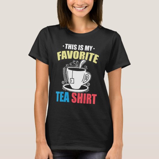 This Is My Favorite Tea  Tea  Tea Drinker Brewing  T-Shirt (Vorderseite)