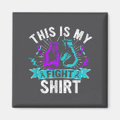This Is My Figh Suicide Prevention Fighter Strong  Magnet (Vorne)