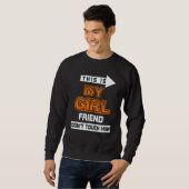 This Is My Girlfriend Don't Touch Him 3 Sweatshirt (Vorne ganz)