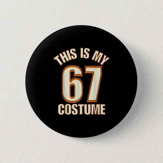 This Is My Halloween 67 Costume Lazy Brainrot Meme Button (Vorderseite)
