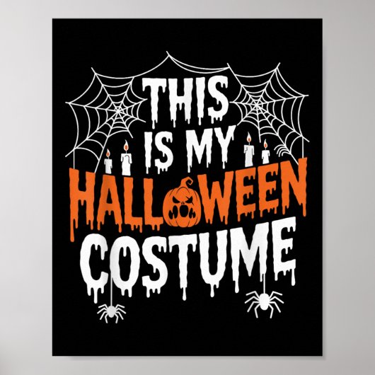This Is My Halloween Costume Funny  Poster (Vorne)
