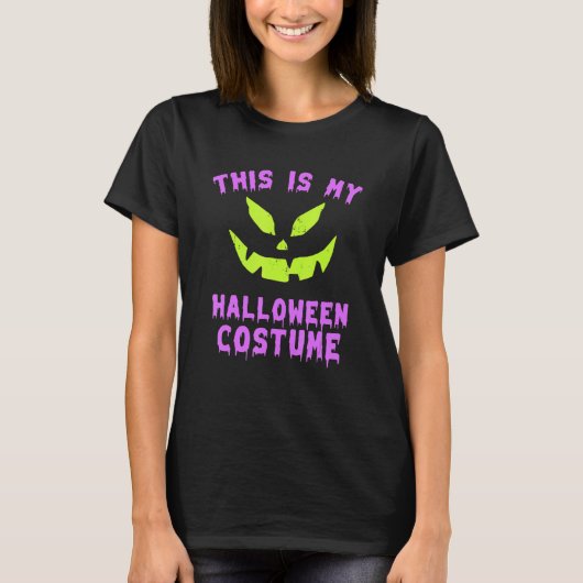 This Is My Halloween Costume With Scary Pumpkin Fa T-Shirt (Vorderseite)