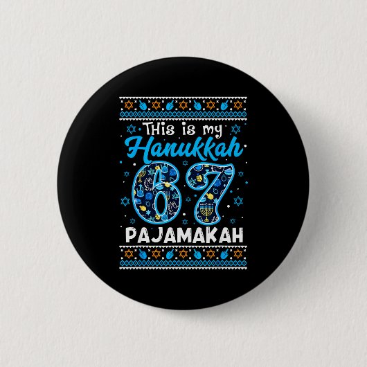 This Is My Hanukkah 67 Pajamakah For Jewish Christ Button (Vorderseite)