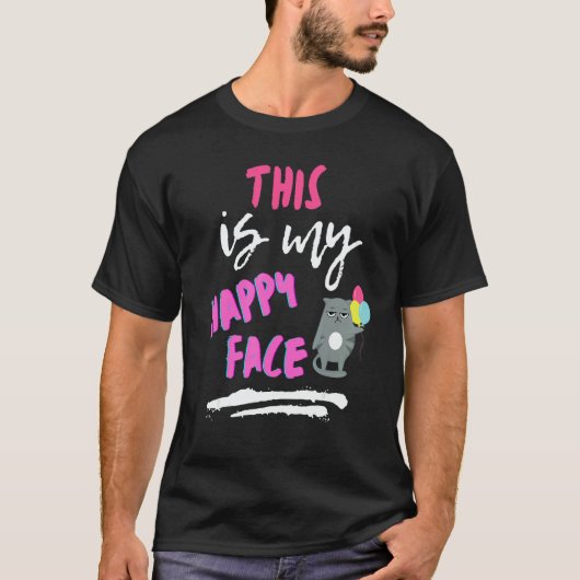 This is my Happy Face Sarcastic T-Shirt (Vorderseite)