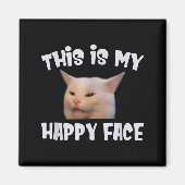 This Is My Happy Face Smudge The Cat Sarcastic Say Magnet (Vorne)