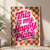 This is My Happy Place Uplifting Quote Checkered  Poster