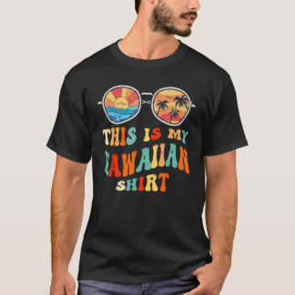 This Is My Hawaiian Tropical Luau Costume Party Ha T-Shirt