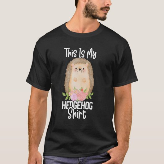 This Is My Hedgehog Cute Hedgehog  Porcupine T-Shirt (Vorderseite)