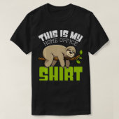 This Is My Homeoffice Design Sloth Work Sarcasm Fu T-Shirt (Design vorne)