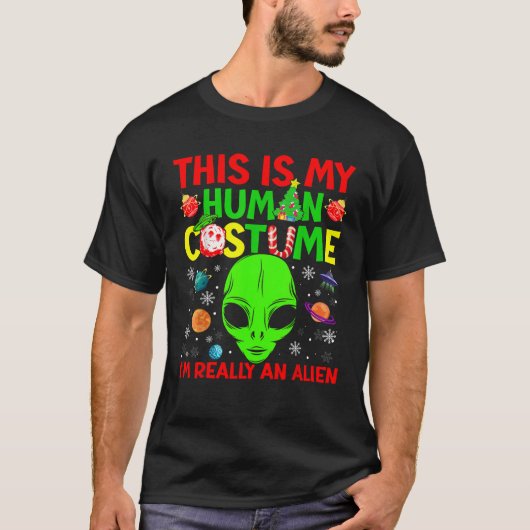 This Is My Human Costume Alien Christmas Funny Can T-Shirt (Vorderseite)