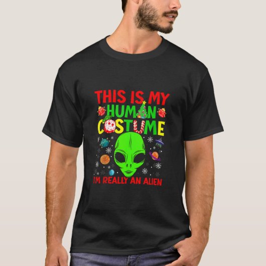 This Is My Human Costume Alien Christmas Funny Can T-Shirt (Vorderseite)