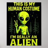 This Is My Human Costume - Funny Alien Halloween  Poster (Vorne)