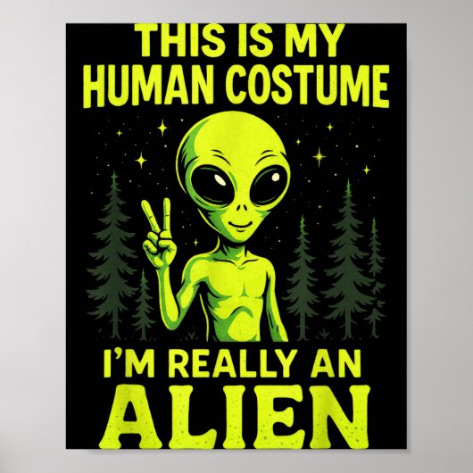 This Is My Human Costume - Funny Alien Halloween Poster (Vorne)