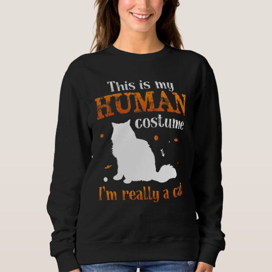 THis is my human costume I`m Really A Cat Sweatshirt (Vorderseite)