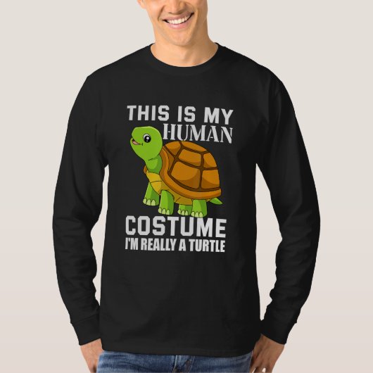 This Is My Human Costume I m Really A Turtle 1 T-Shirt (Vorderseite)