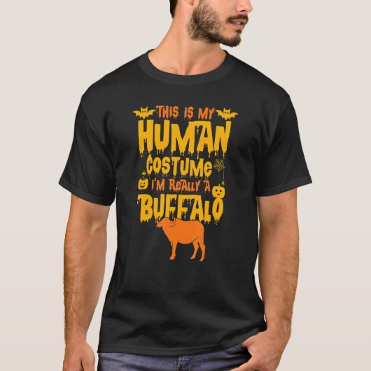 This Is My Human Costume I'm Really A Buffalo Fun T-Shirt (Vorderseite)