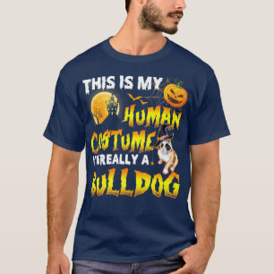 This Is My Human Costume I'm Really A Bulldog Hall T-Shirt