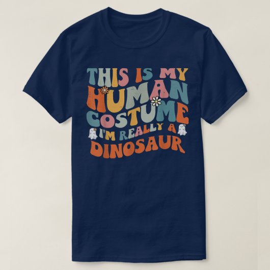 This Is My Human Costume I'm Really A Dinosaur Ret T-Shirt (Design vorne)