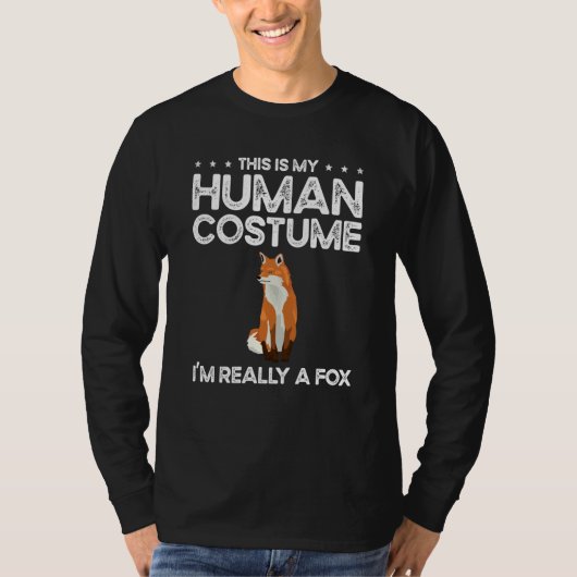 This Is My Human Costume I'm Really A Foxes for Fo T-Shirt (Vorderseite)