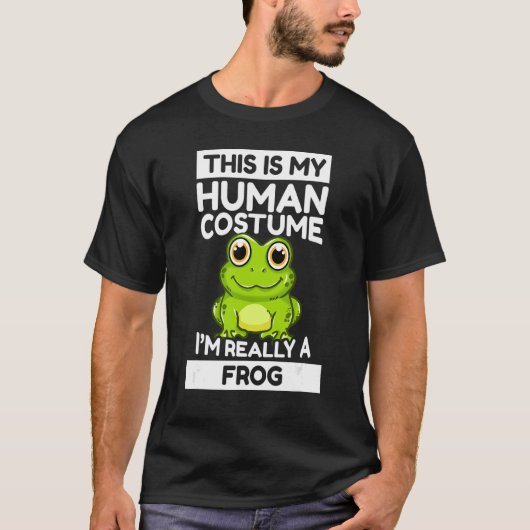 This Is My Human Costume I'm Really A Frog T-Shirt (Vorderseite)