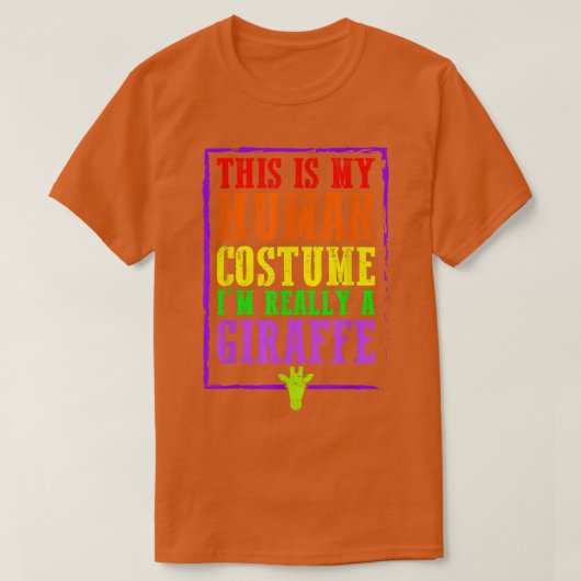 This Is My Human Costume I'm Really A Giraffe Hall T-Shirt (Design vorne)