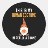 This Is My Human Costume I'm Really A Gnome Hallow Runder Aufkleber (Vorderseite)