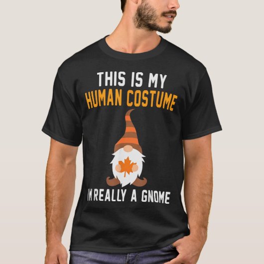 This Is My Human Costume I'm Really A Gnome Hallow T-Shirt (Vorderseite)
