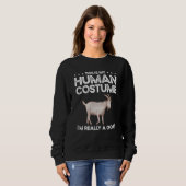 This Is My Human Costume I'm Really A Goats for Go Sweatshirt (Vorne ganz)