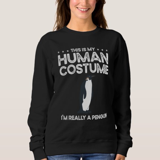 This Is My Human Costume I'm Really A Penguins Sweatshirt (Vorderseite)