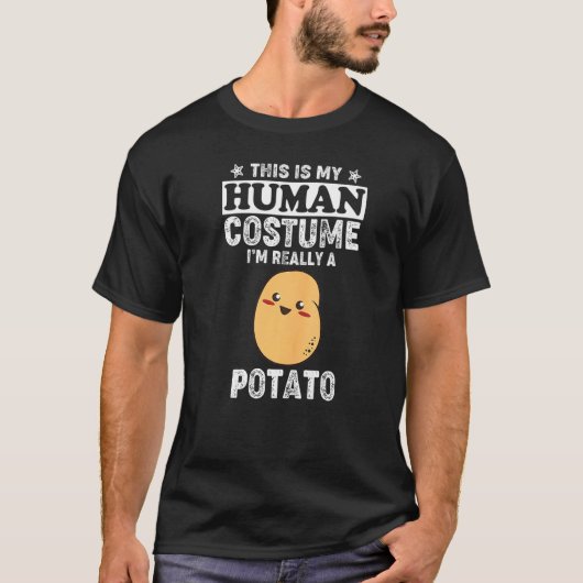 This Is My Human Costume I'm Really a Potato Pota T-Shirt (Vorderseite)