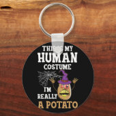 This is My Human Costume I'm Really a Potato Schlüsselanhänger (Vorderseite)