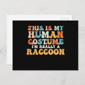 This Is My Human Costume I'm Really A Raccoon Postkarte (Vorne/Hinten)