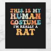 This is My Human Costume I'm Really a Rat Weinetikett (Einzelnes Label)