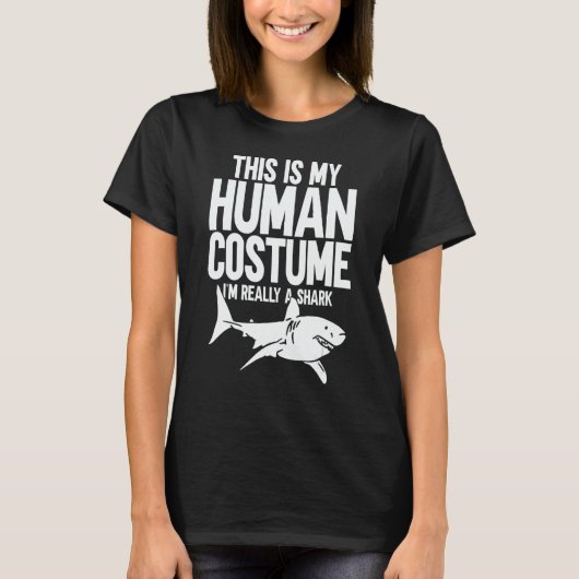 This is My Human Costume I'm Really a Shark 1 T-Shirt (Vorderseite)