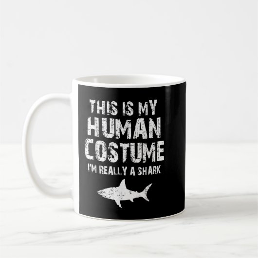 This Is My Human Costume I'm Really A Shark Kaffeetasse (Links)