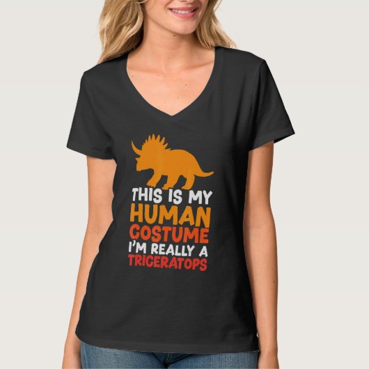 This Is My Human Costume I'm Really A Triceratops T-Shirt (Vorderseite)