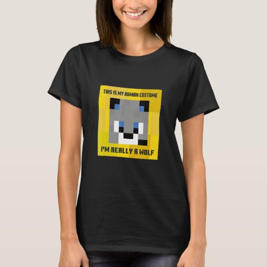This Is My Human Costume I'm Really a Wolf Men Wom T-Shirt (Vorderseite)