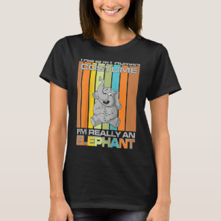 This Is My Human Costume I'm Really An Elephant An T-Shirt