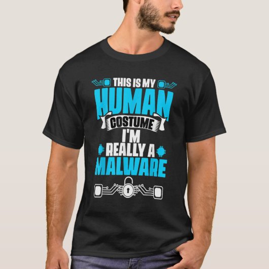 This Is My Human Costume Malware Cyber Security E T-Shirt (Vorderseite)