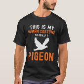 This Is My Human Costume Pigeon Hunting Hunter Hal T-Shirt (Vorderseite)