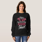 This Is My Hysterectomy Recovery Uterus Removal Sweatshirt (Vorne ganz)