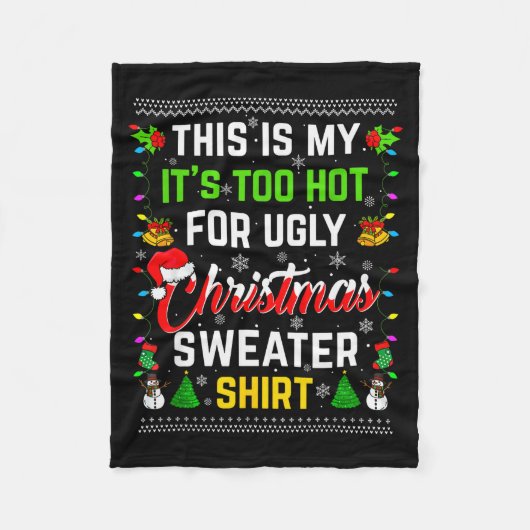 This Is My It's Too Hot For Ugly Christmas Sweater Fleecedecke (Vorderseite)