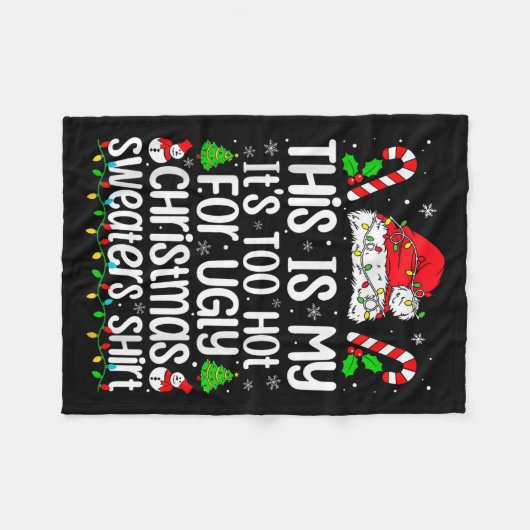 This Is My It's Too Hot For Ugly Christmas Sweater Fleecedecke (Vorderseite (Horizontal))