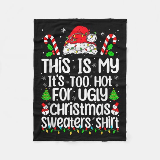 This Is My It's Too Hot For Ugly Christmas Sweater Fleecedecke (Vorderseite)