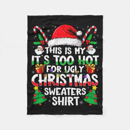 This Is My It's Too Hot For Ugly Christmas Sweater Fleecedecke (Vorderseite)