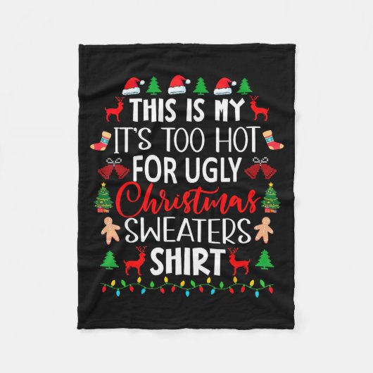 This Is My It's Too Hot For Ugly Christmas Sweater Fleecedecke (Vorderseite)