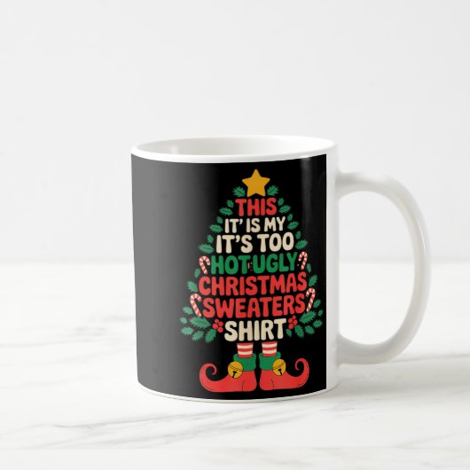 This Is My It's Too Hot For Ugly Christmas Sweater Kaffeetasse (Rechts)